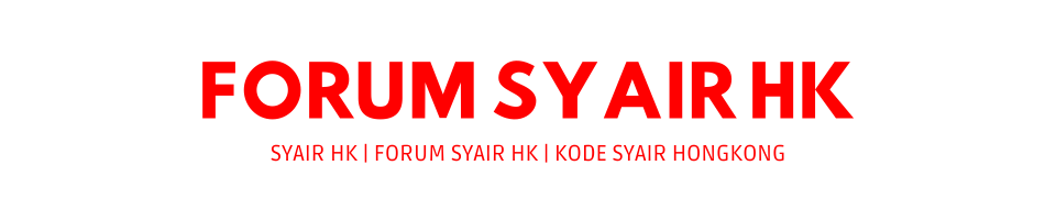 Forum Syair HK - Syair HK - Kode Syair Hongkong